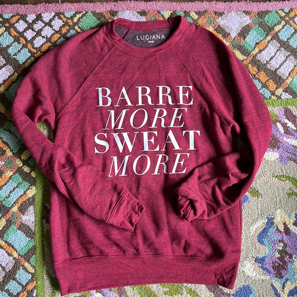 Luciana Barre More Sweat More Sweatshirt